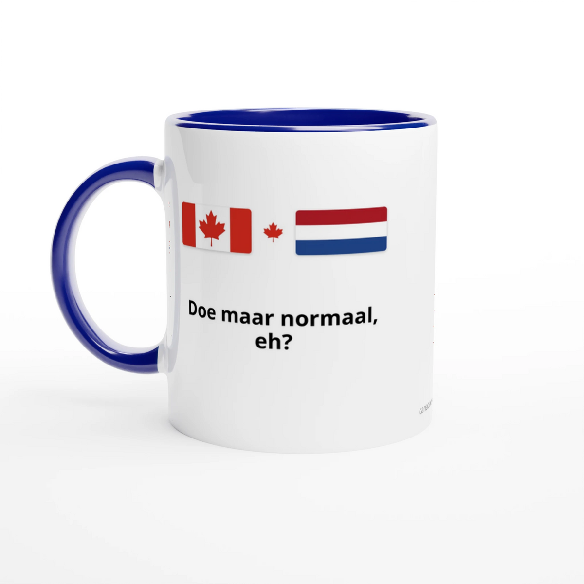 Canada and Netherlands Flag Mug: Doe Maar Normaal, Eh?