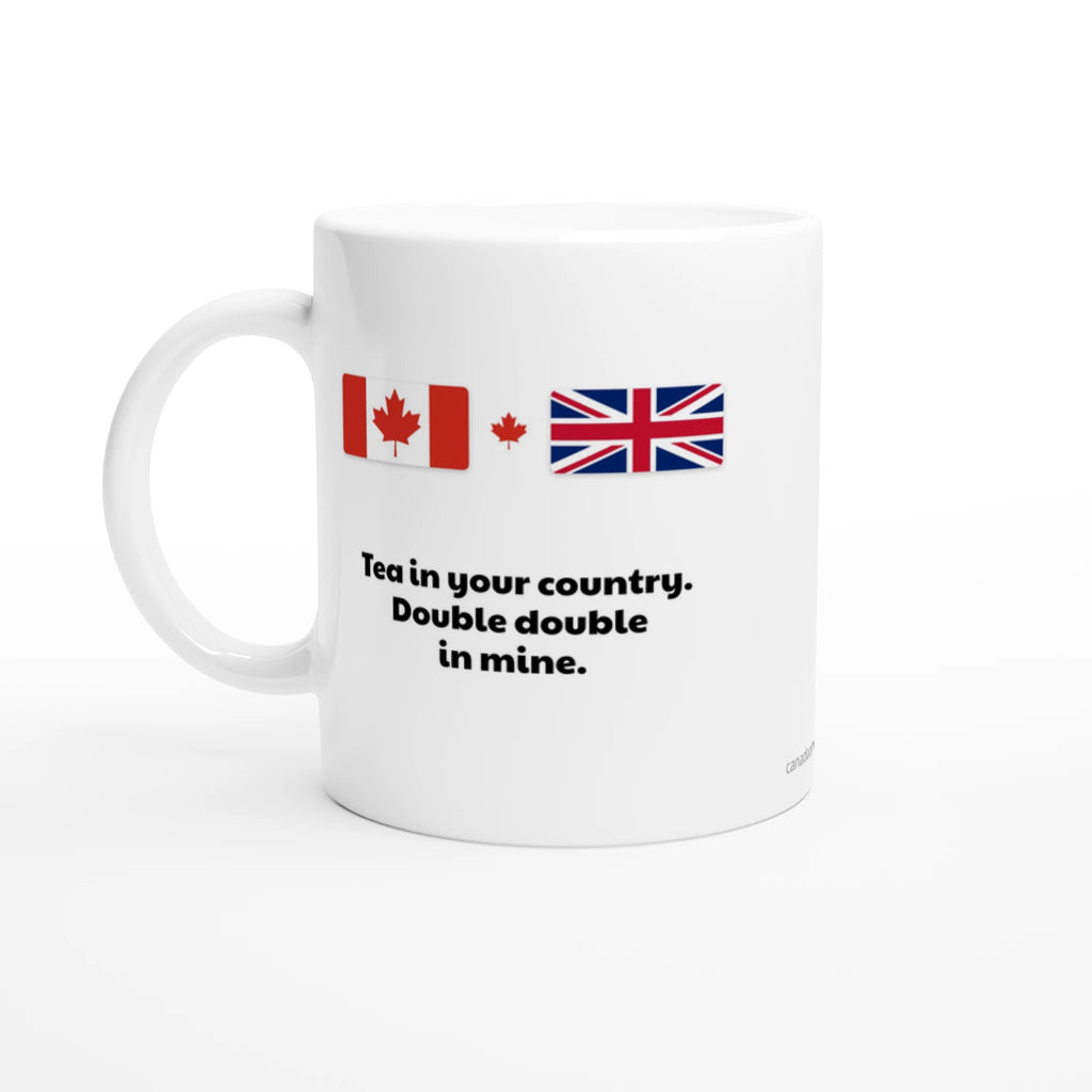 Canada and UK Flag Mug: Tea in Your Country, Double Double in Mine, view 6