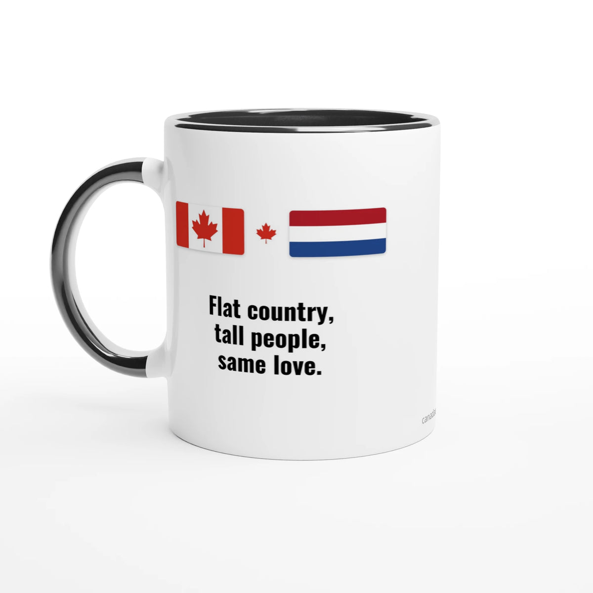 Canada and Netherlands Flag Mug: Flat Country, Tall People, Same Love